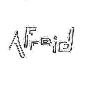 Afraid