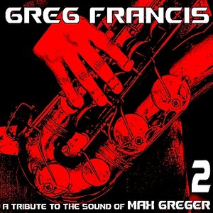 A Tribute to the Sound of Max Greger, Vol. 2