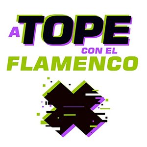 A Tope Con El Flamenco