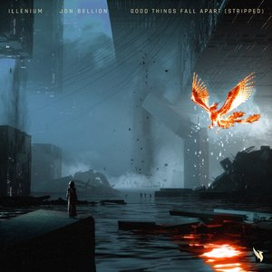 Good Things Fall Apart (Stripped) - Single