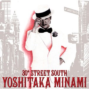 30th STREET SOUTH - YOSHITAKA MINAMI BEST