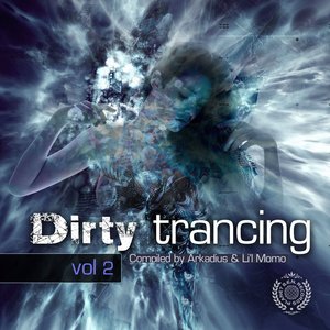 Dirty Trancing, Vol. 2 (Compiled By Arkadius & Li'l Momo)