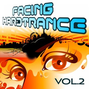 Facing Hardtrance, Vol. 2 VIP Edition (The Best in Progressive and Melodic Trance)