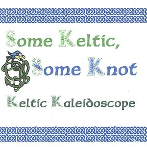 Some Keltic Some Knot