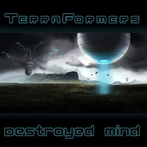 Terraformers - Destroyed Mind EP
