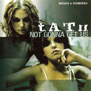 Not Gonna Get Us (Mixes & Remixes)