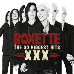 Roxette - Xxx The 30 Biggest Hits [disc 1] - Zortam Music