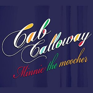 Minnie the Moocher (The Best of Cab Calloway)