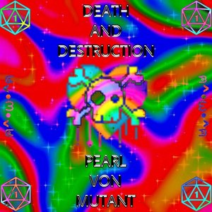 Death & Destruction