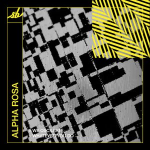 We Oscillate / Whatever You Do