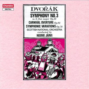 Dvorak: Symphony No. 3 / Carnival Overture / Symphonic Variations