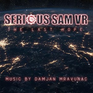 Serious Sam VR: the Last Hope (Video Game Soundtrack)