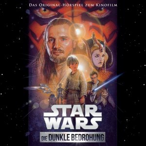 Изображение для 'Star Wars: Die Dunkle Bedrohung (Das Original-Hörspiel zum Kinofilm)'