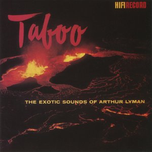 The Exotic Sounds of the Arthur Lyman Group