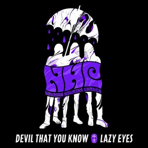 Devil That You Know / Lazy Eyes - Single
