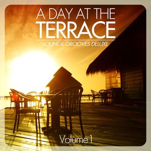 A Day At the Terrace - Lounge Grooves Deluxe, Vol. 1