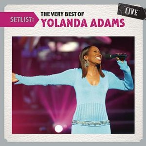 Image for 'Setlist: The Very Best Of Yolanda Adams LIVE'