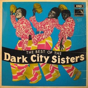 the best of the dark city sisters