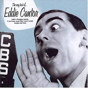 The Very Best Of Eddie Cantor