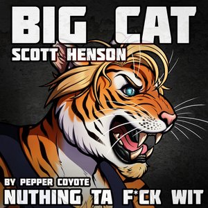 Nuthing Ta Fuck Wit: Big Cat Scott Henson Walk on Theme