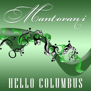 Mantovani - Hello Columbus