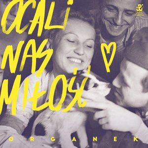 Ocali Nas Miłość (feat. Klaudia Szafrańska, Magda Umer & Ralph Kaminski)