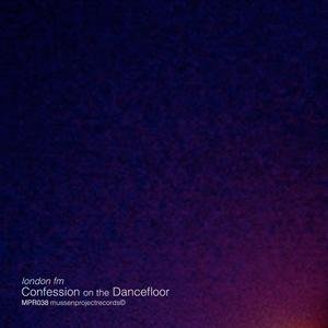 Confession on the Dancefloor
