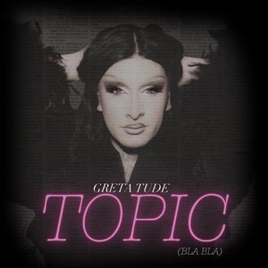 Topic (Bla Bla)
