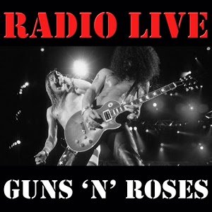 Radio Live: Guns 'n' Roses