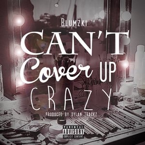 Can't Cover Up Crazy (Single)