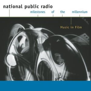 Изображение для 'NPR - Milestones of the Millennium - Music in Film'