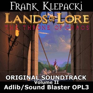 Lands of Lore I: The Throne of Chaos: Adlib/Sound Blaster OPL3, Vol.II (Original Game Soundtrack)
