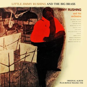 Little Jimmy Rushing and the Big Brass (Original Album Plus Bonus Tracks 1958)