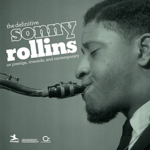 'The Definitive Sonny Rollins On Prestige, Riverside, And Contemporary'の画像