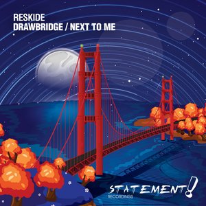 Drawbridge / Next To Me