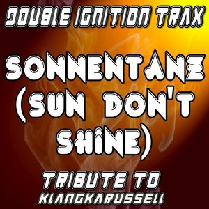 Sonnentanz (Sun Don't Shine) [A Tribute to Klangkarussell]