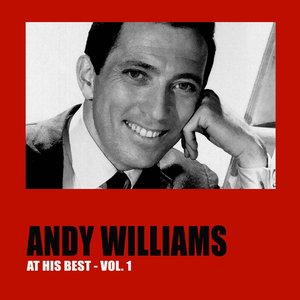 Andy Williams At His Best, Vol. 1
