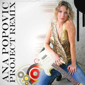 Ana Popovic - Project Remix - Zortam Music