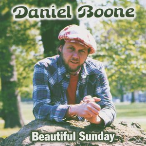 Daniel Boone - . Beautiful Sunday - Daniel Boone Lyrics - Zortam Music