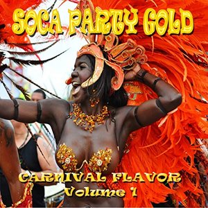 Soca Party Gold (Carnival Flavor, Vol. 1)