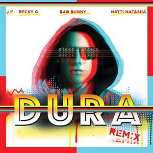 Dura (Remix) [feat. Natti Natasha, Becky G. & Bad Bunny] - Single