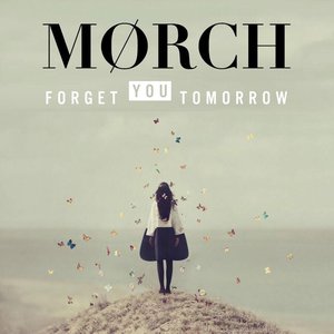 Forget You Tomorrow