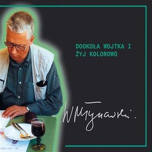 Dookoła Wojtka i Żyj Kolorowo