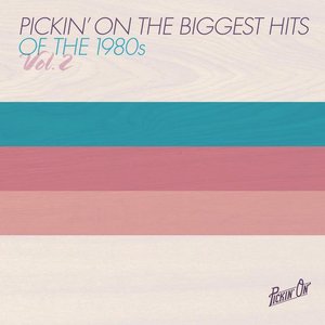 Pickin' On the Biggest Hits of the 1980s Vol. 2
