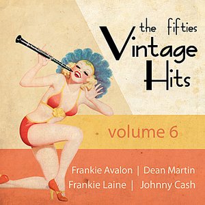 Greatest Hits of the 50's, Vol. 6