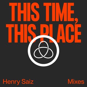 This Time, This Place (Henry Saiz Mixes)