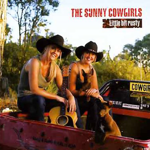 Sunny Cowgirls - Little Bit Rusty