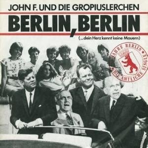 Berlin, Berlin (... Dein Herz Kennt Keine Mauern)