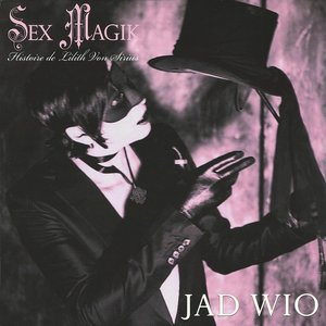 Sex Magik (L'Histoire de Lilith Von Sirius)