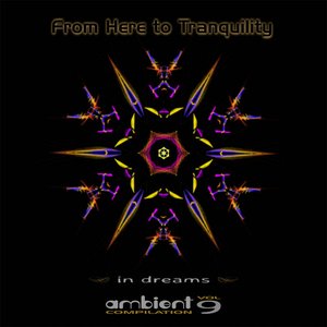 From Here to Tranquility, Vol. 9